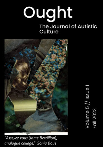 Ought The Journal for Autistic culture.  Autumn 2023 edition - Click here to view this entry